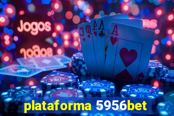 plataforma 5956bet